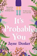 It's Probably You | Jayne Denker | 