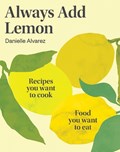 Always Add Lemon | Danielle Alvarez | 