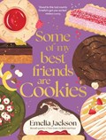Some of My Best Friends are Cookies | Emelia Jackson | 