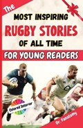 The Most Inspiring Rugby Stories of All Time For Young Readers | Fanatomy | 