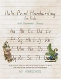 Italics Print Handwriting for Kids with Downunder Classics | Michelle Morrow | 