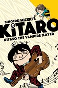 Kitaro the Vampire Slayer | Mizuki Shigeru ; Zack Davisson | 