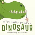 If You Happen To Have A Dinosaur | Linda Bailey | 