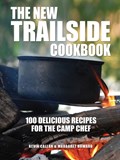 New Trailside Cookbook: 100 Delicious Recipes for the Camp Chef | Kevin Callan ; Margaret Howard | 