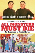 All Monsters Must Die | Magnus Bartas ; Fredrik Ekman | 