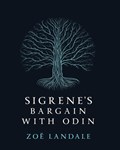 Sigrene's Bargain with Odin | Zo? Landale | 