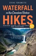 Waterfall Hikes in the Canadian Rockies – Volume 2 | Steve Tersmette | 