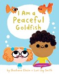 I Am a Peaceful Goldfish | Shoshana Chaim | 