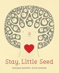 Stay, Little Seed | Cristiana Valentini | 