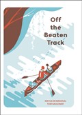 Off the Beaten Track | Maylis de Kerangal | 