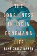 The Loneliness in Lydia Erneman's Life | Rune Christiansen | 