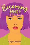 Becoming Janice | Ragini Werner | 