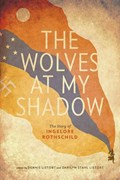 The Wolves at My Shadow | Ingelore Rothschild | 
