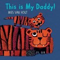 This is My Daddy! | Mies van Hout | 