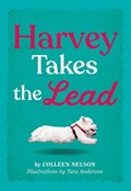 Harvey Takes the Lead | Colleen Nelson | 