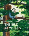 The Bird in Me Flies | Sara Lundberg | 