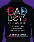 Bad Boys of Fashion | Jennifer Croll | 