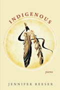 Indigenous | Jennifer Reeser | 