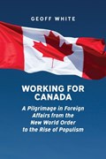 Working for Canada | Geoff White | 