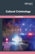 Cultural Criminology | Anne Wade | 