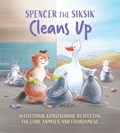 Spencer the Siksik Cleans Up | Shawna Thomson ; Nadia Sammurtok | 