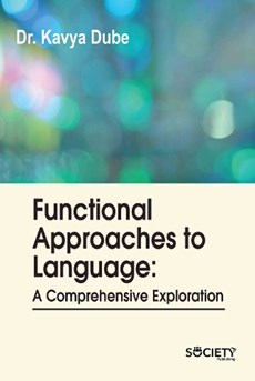 Functional Approaches to Language: A Comprehensive Exploration