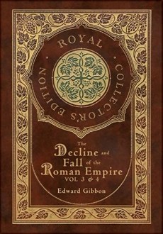 The Decline and Fall of the Roman Empire Vol 3 & 4 (Royal Collector's Edition) (Case Laminate Hardcover with Jacket)