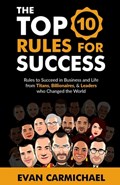 The Top 10 Rules for Success | Evan Carmichael | 
