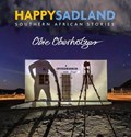 Happysadland | Obie Oberholzer | 