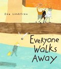 Everyone Walks Away | Eva Lindström | 