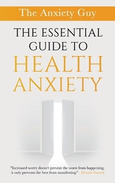 The Essential Guide To Health Anxiety