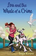 Lou and the Whale of a Crime | Inga Kruse | 