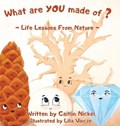 What are YOU made of? | Caitlin Nickel | 