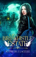 Birdwhistle Estate | Jennifer J Lacelle | 