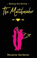 The Matchmaker | Roxanne Gardener | 