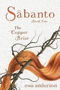 Sabanto - The Copper Briar | Ewa Anderson | 