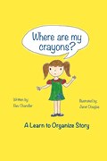 Where Are My Crayons? | Bev Chandler | 