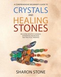 Crystals and Healing Stones | Sharon Stone | 