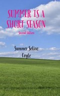 Summer Is a Short Season | Summer Seline Coyle | 