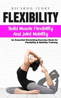Flexibility | Ricardo Ivory | 
