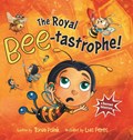 The Royal Bee-tastrophe | Tonia Polak | 