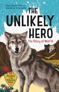 The Unlikely Hero | Rick McIntyre ; David A. Poulsen | 
