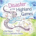 Disaster at the Highland Games | Riel Nason | 