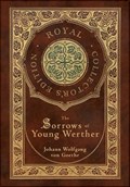 The Sorrows of Young Werther (Royal Collector's Edition) (Case Laminate Hardcover with Jacket) | Johann Wolfgang Von Goethe | 