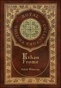Ethan Frome (Royal Collector's Edition) (Case Laminate Hardcover with Jacket) | Edith Wharton | 