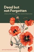 Dead But Not Forgotten | Arthur Frederick Apgar | 