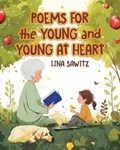 Poems for the Young and Young at Heart | Lina Sawitz | 