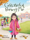 Grateful Being Me | Deena Kong | 