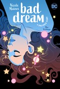 Bad Dream: A Dreamer Story | Nicole Maines ; Rye Hickman | 