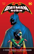 Batman and Robin by Peter J. Tomasi and Patrick Gleason Book One | Peter J. Tomasi ; Patrick Gleason | 